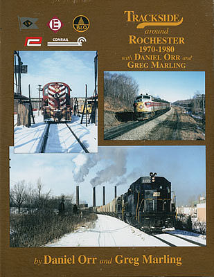 Morning Sun Books 1574 Trackside Around Rochester 1970-1980