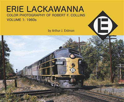 Morning Sun Books 4392 Erie Lackawanna Photo Of R.Collins Volume 1