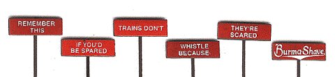 Labelle Industries 7652 N Burma Shave Sign Set (6) Set #2 Trains Don't Whistle