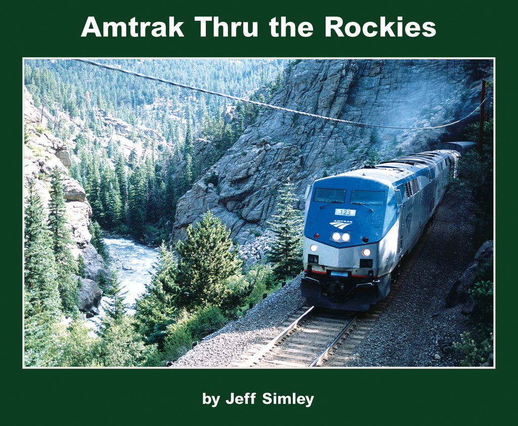 Morning Sun Books 8045 Amtrak Thru the Rockies