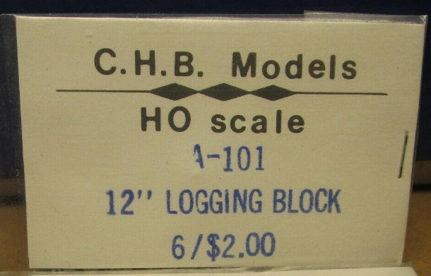 C.H.B. Models A-101 HO 12" Logging Block