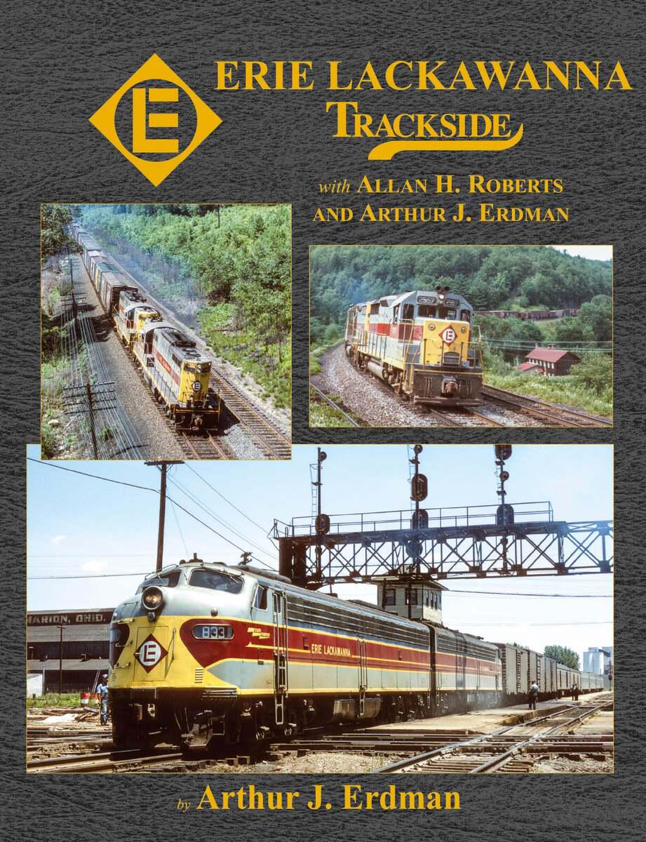 Morning Sun Books 1763 Erie Lackawanna Trackside Hardcover Book