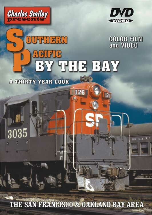 Charles Smiley Videos 109 Southern Pacific by the Bay: a Thirty-Year Look DVD