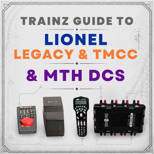 Trainz Guide to The basics of Lionel Legacy / TMCC and MTH DCS