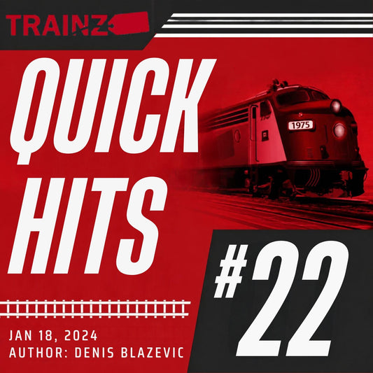 Trainz Quick Hits Articles Volume 22