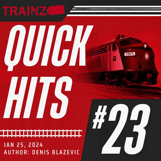 Trainz Quick Hits Articles Volume 23