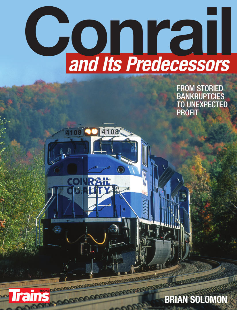 Kalmbach 01309 Conrail and Its Predecessors Book
