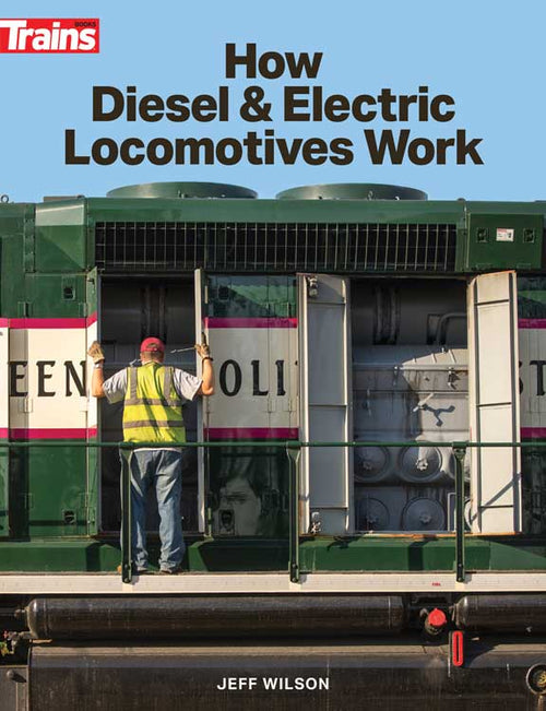 Kalmbach 1320 How Diesel and Electric Locomotives Work Book