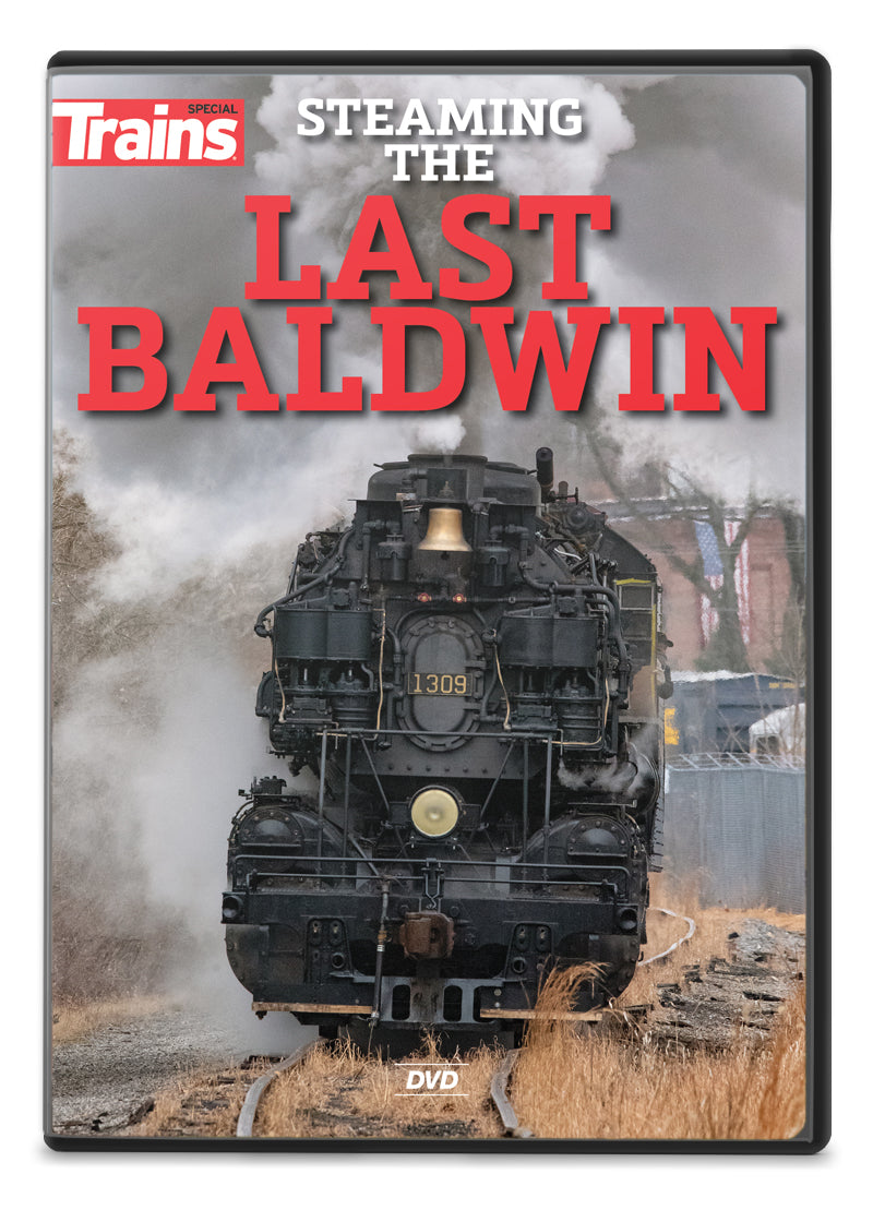 Kalmbach 15116 Steaming the Last Baldwin DVD
