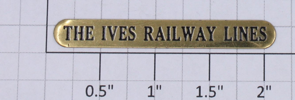 Ives 100-1 Ives Railway Lines Brass Nameplate-Missing Tabs