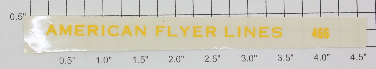 American Flyer 466-1 RH Yellow Letters "American Flyer Lines 466" Sticker Decal