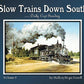 Hundman Publishing 472 Slow Trains Down South by Mallory Ferrell