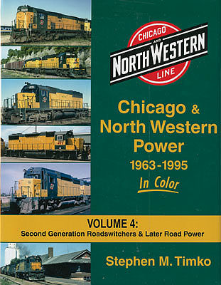 Morning Sun Books 1573 CNW in Color Vol 4: 2nd Gen Roadswitchers & Road Power