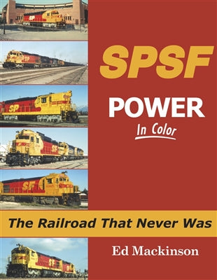 Morning Sun Books 1661 SPSF Power In Color Railroad That Never Was