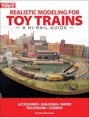 Kalmbach 08390 Realistic Modeling for Toy Trains Book
