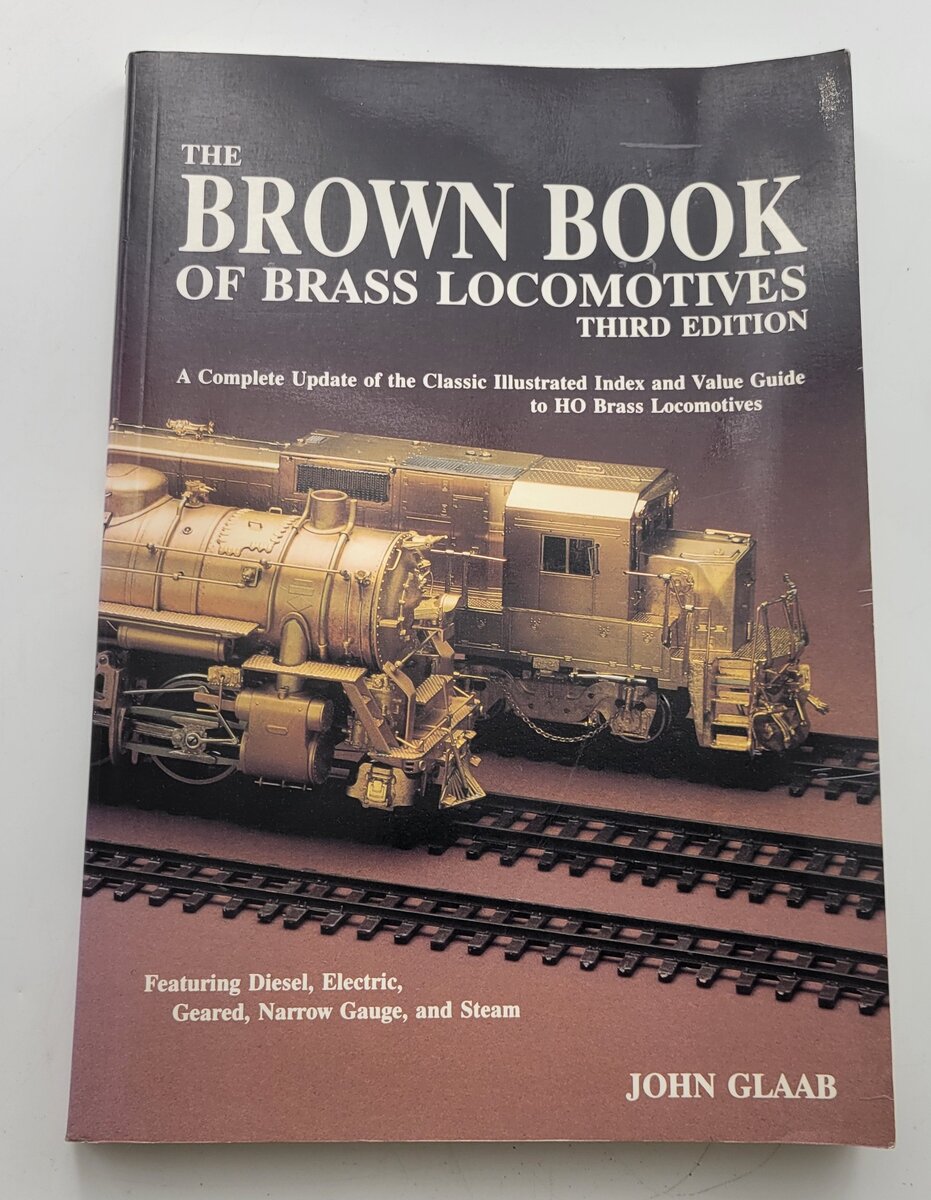 Acme 20-1034 The Brown Book of Brass Locomotives Third Edition by John Glaab