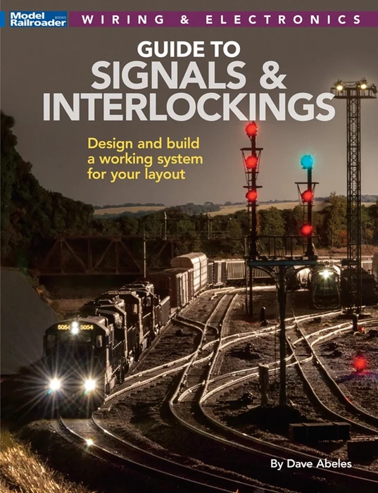 Kalmbach 12824 Wiring & Electronics Guide to Signals and Interlockings Book