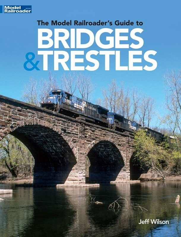 Kalmbach 12834 The Model Railroader's Guide to Bridges & Trestles Book