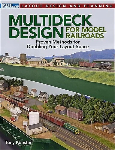 Kalmbach 12837 Layout Design & Planning Multideck Design Model Railroad Book