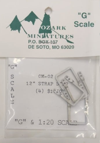 Ozark Miniatures OM-02 G Gauge 12" Strap Step (Bag of 4)