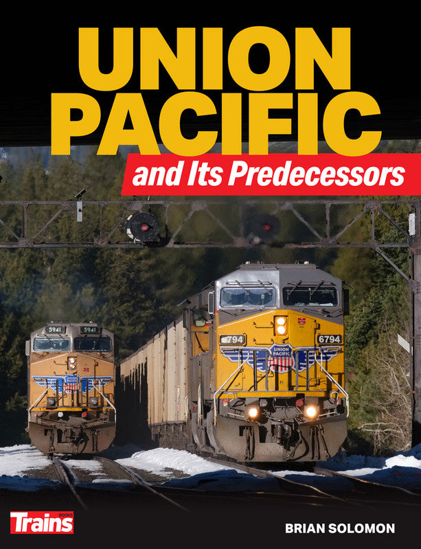 Kalmbach 01319 Union Pacific and Its Predecessors Softcover Book