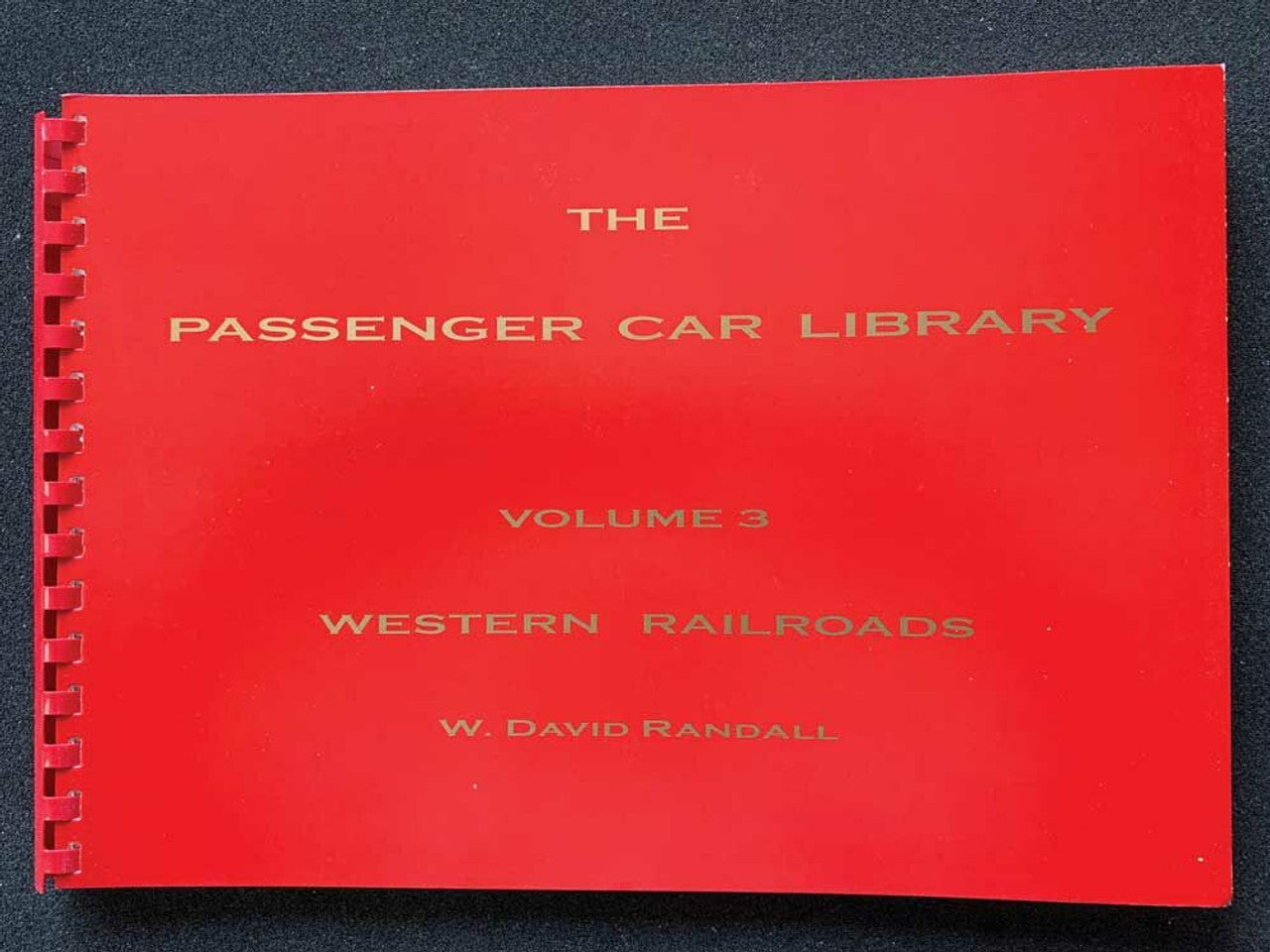 RPC Publications B3 Volume 3: Western Railroads The Passenger Car Library Book