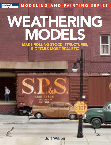 Kalmbach 12847 Weathering Models Book