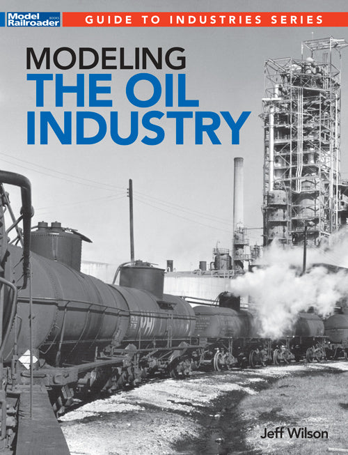 Kalmbach 12848 Modeling the Oil Industry Softcover Book