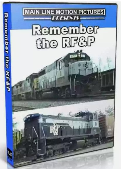 Main Line Motion Pictures Presents Remember the RF&P DVD