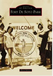 Arcadia Publishing 52399 Images of America Fort De Soto Park by Terry Nelson