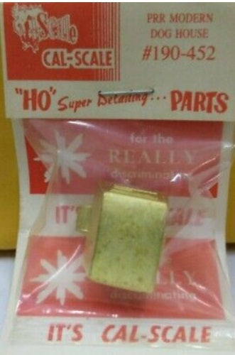 Cal Scale 190-452 HO PRR Modern Dog House Brass Casting