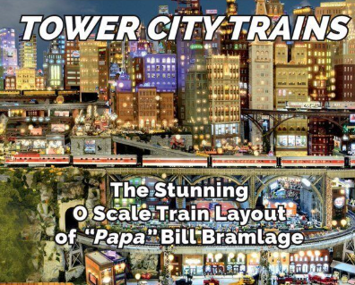 OGR 1736150030 Tower City Trains: The Stunning O Scale Train Layout of 