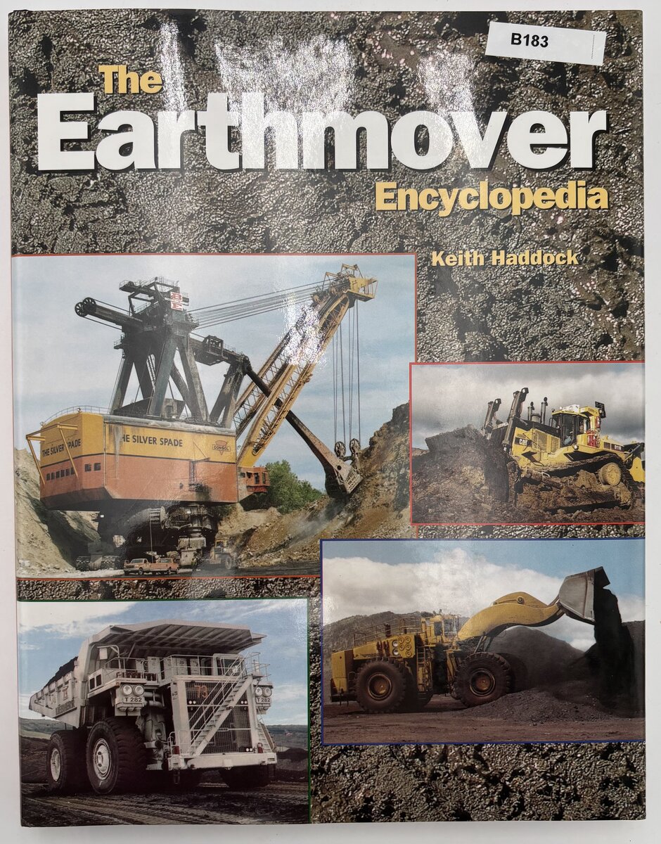 Motor Books International 31405 The Earthmover Encyclopedia By Keith Haddock