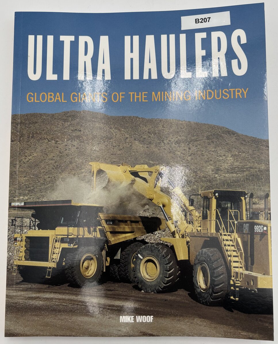 Motor Books Int. 323816 Ultra Haulers Global Giants Of The Mining Industry