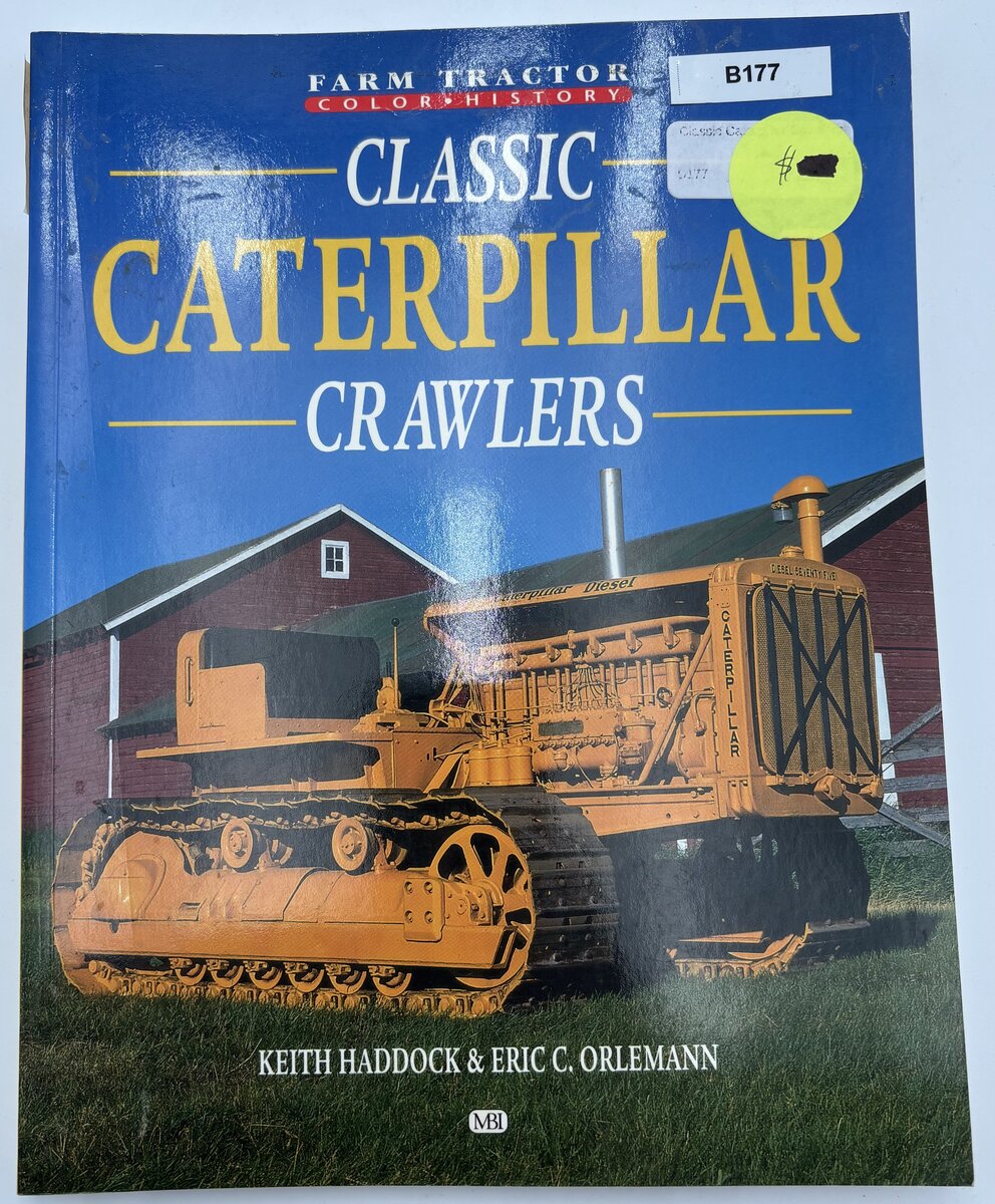 Motor Books International 309179 Classic Caterpillar Crawlers By Keith Haddock