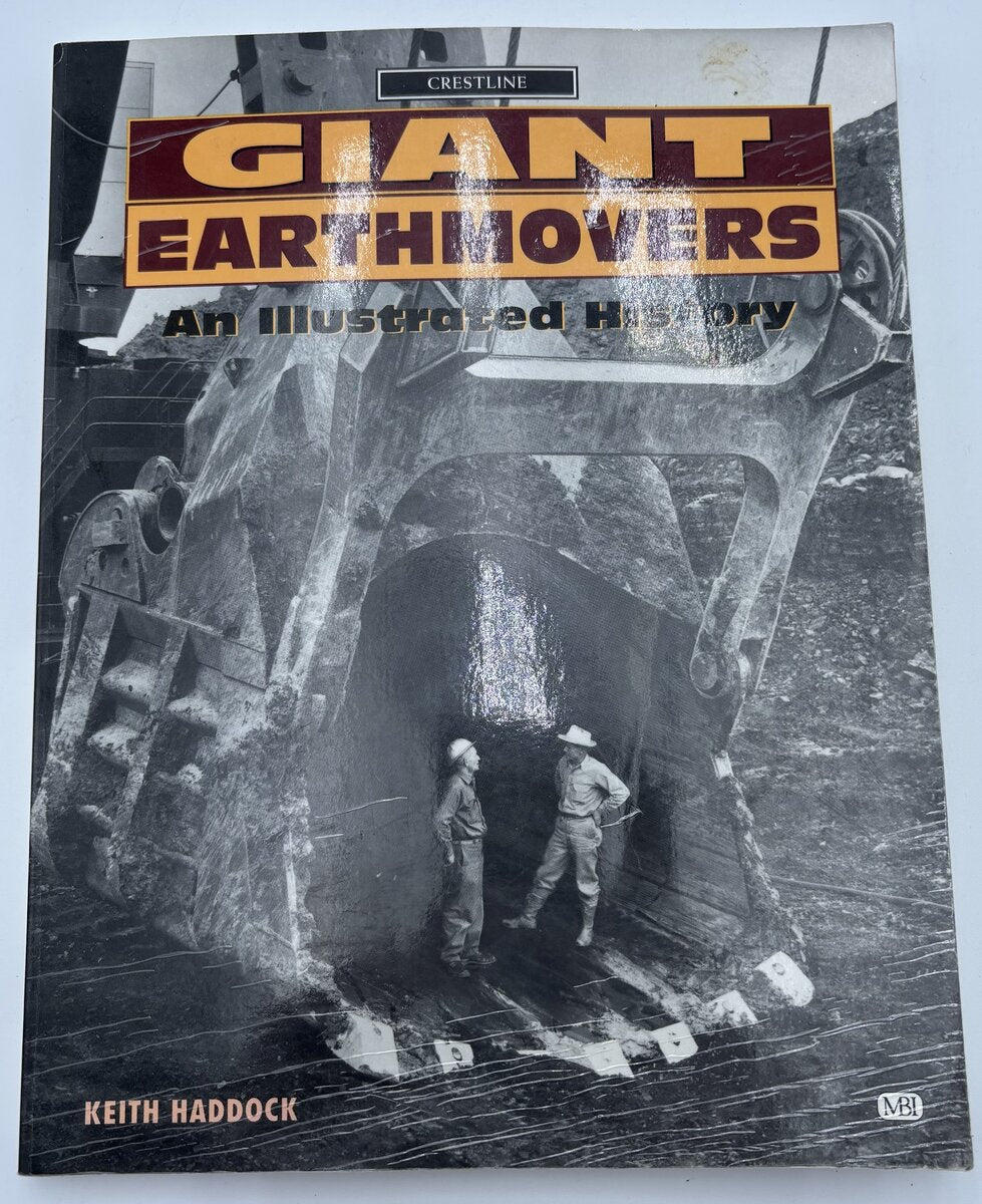 Motor Books International 303696 Giant Earthmovers An Illustrated History
