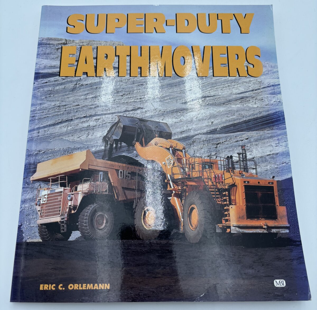 Motor Books International 306451 Super-Duty Earthmovers By Eric C. Orlemann