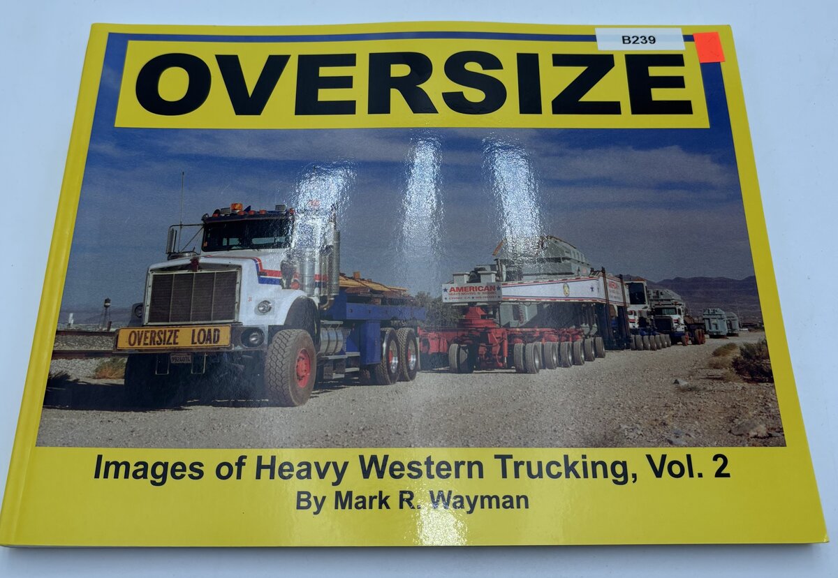 Buffalo Road Imports 344215 Oversize Images Of Heavy Western Trucking Vol 2