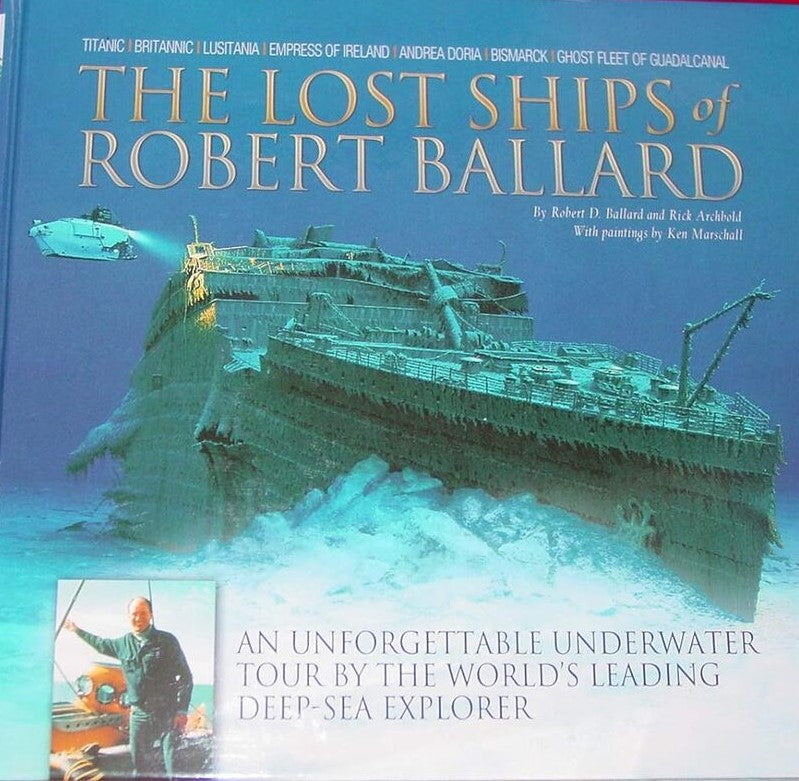 The Lost Ships of Robert Ballard Hardcover