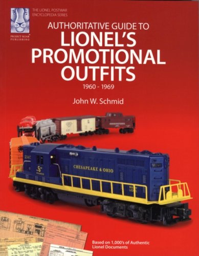 Authoritative Guide to Lionel's Promotional Outfits 1960 - 1969 paperback