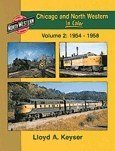Chicago and North Western in Color, Vol. 2: 1954-1958 (Hardcover) MT