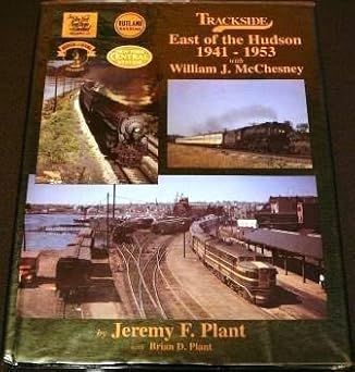 Trackside East of the Hudson 1941-1953 with William J. McChesny Hardcover MT