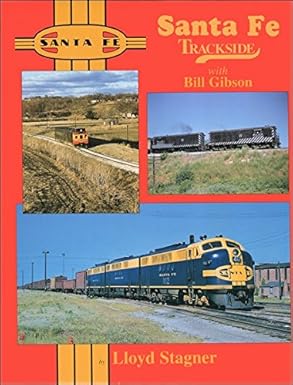 Santa Fe Trackside with Bill Gibson Hardcover MT