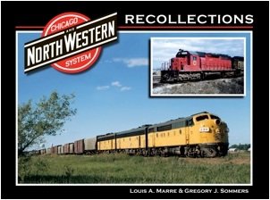 Chicago and North Western System Recollections Hardcover VG