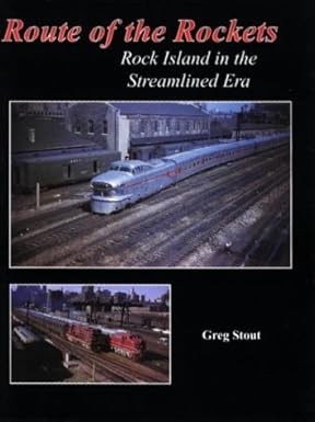 Route of the Rockets: Rock Island in the Streamlined Era Hardcover MT