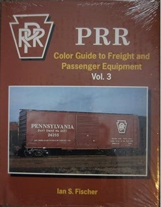 PRR Color Guide To Freight And Passenger Equipment - Vol. 3 Hardcover MT