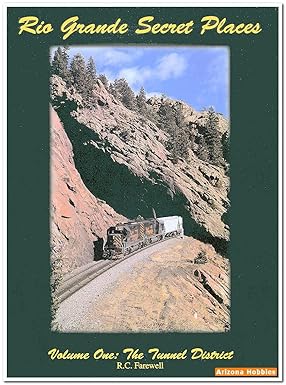 Rio Grande Secret Places: The Tunnel District Hardcover MT