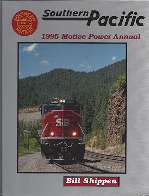 Southern Pacific 1995 Motive Power Annual Hardcover LN