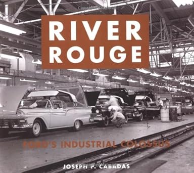 River Rouge: Ford's Industrial Colossus Hardcover VG