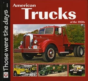 American Trucks of the 1950s (Those were the days...) Paperback LN